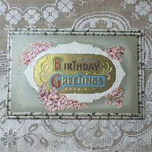 Antique Birthday Greetings Post Card with Gold Gild and Lovely Floral Design